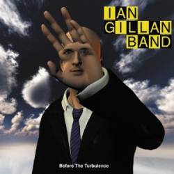 Ian Gillan : Before the Turbulence